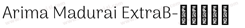 Arima Madurai ExtraB字体转换